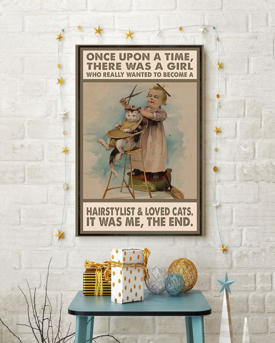 Hairstylist And Cat Loves Poster Once Upon A Time There Was A Girl Vintage Room Home Decor Wall Art Gifts Idea - Mostsuit