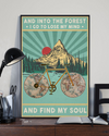 Cycling Poster Into The Forest I Lose My Mind And Find My Soul Vintage Room Home Decor Wall Art Gifts Idea - Mostsuit