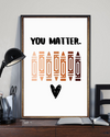 You Matter Crayons Equal Rights Skin Tones Poster Vintage Room Home Decor Wall Art Gifts Idea - Mostsuit