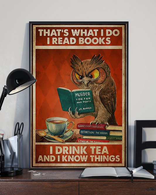 Owl I Read Books I Drink Tea and I Know Things Poster Vintage Room Home Decor Wall Art Gifts Idea - Mostsuit