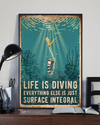 Scuba Diving Poster Life Is Diving Everything Else Is Just Surface Integral Vintage Room Home Decor Wall Art Gifts Idea - Mostsuit