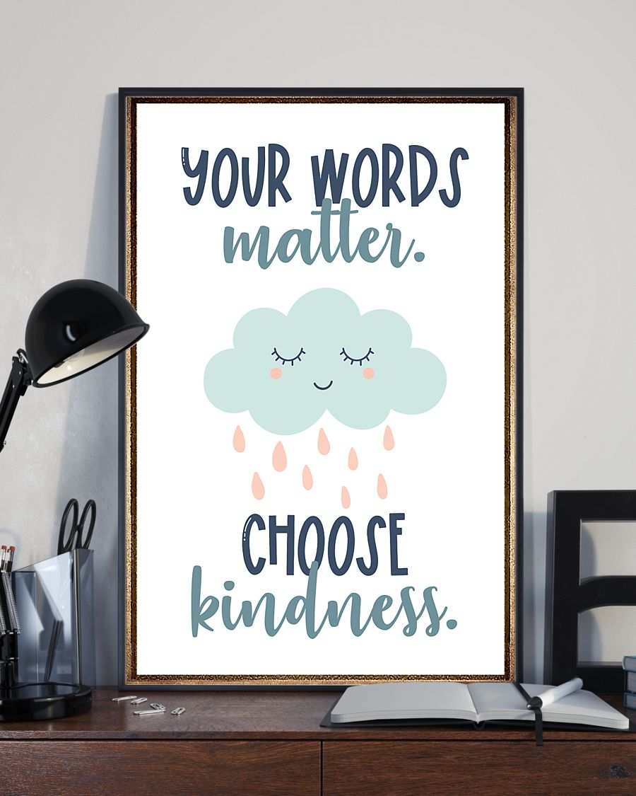 Your Words Matter Choose Kindness Teacher Canvas Prints Vintage Wall Art Gifts Vintage Home Wall Decor Canvas - Mostsuit