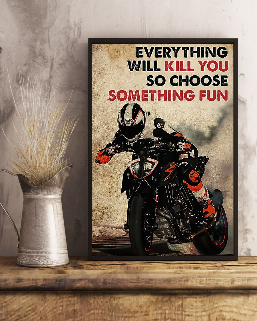 Motorcycle Poster Everything Will Kill You Choose Something Fun Vintage Room Home Decor Wall Art Gifts Idea - Mostsuit