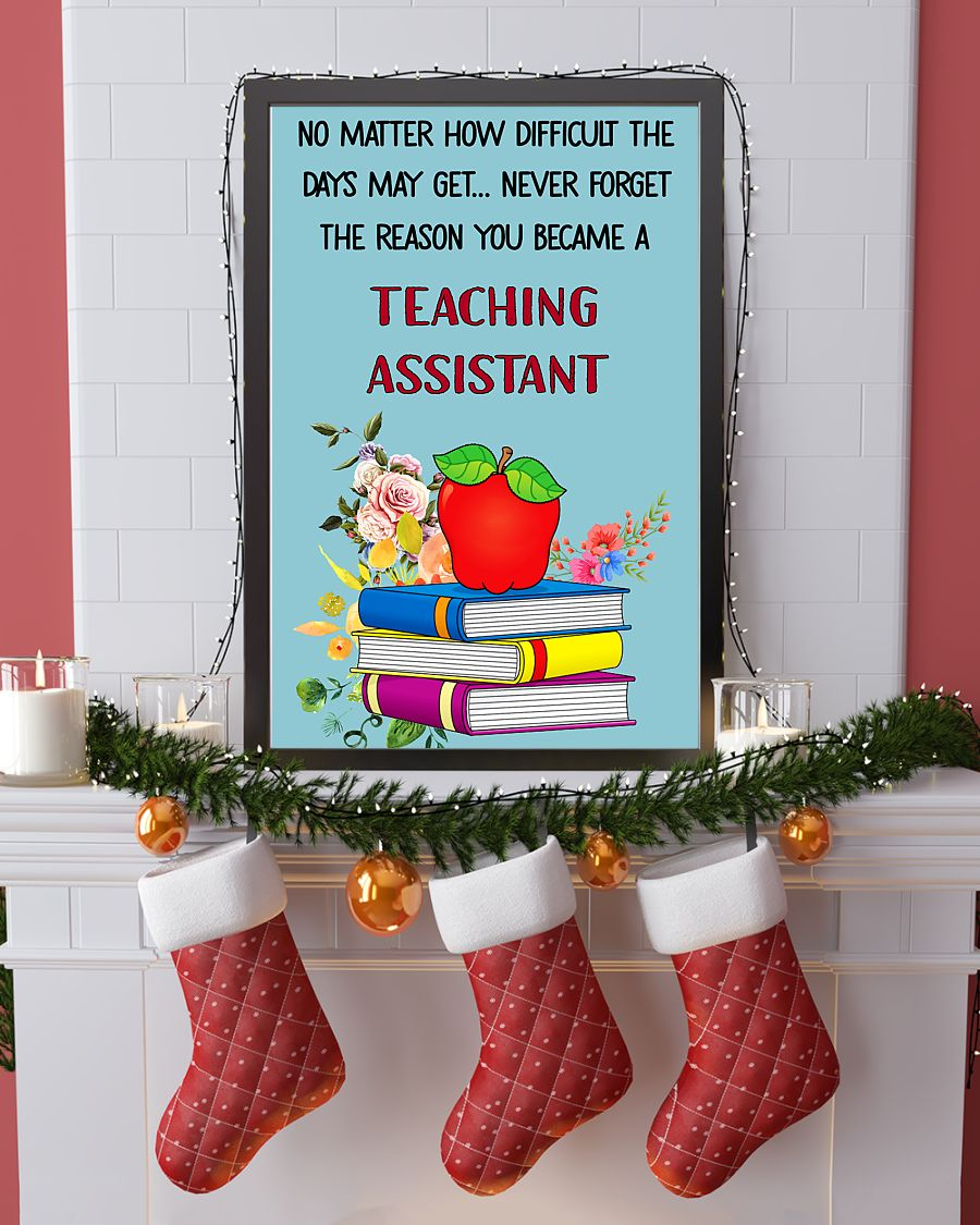 Never Forget The Reason You Became A Teaching Assistant Canvas Prints Vintage Wall Art Gifts Vintage Home Wall Decor Canvas - Mostsuit