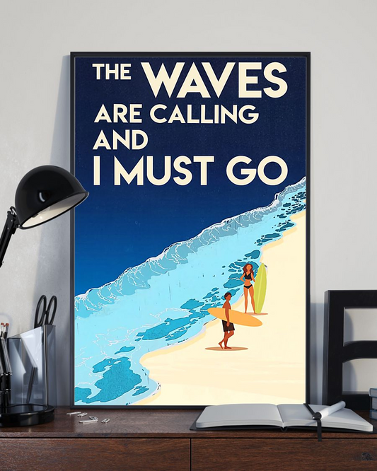 Surfing Poster The Waves Are Calling And I Must Go Vintage Room Home Decor Wall Art Gifts Idea - Mostsuit