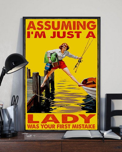 Fishing Poster Assuming I'm Just A Lady Was Your First Mistake Vintage Room Home Decor Wall Art Gifts Idea - Mostsuit