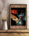 Welder Poster You Don't Stop Welding When You Get Old Vintage Room Home Decor Wall Art Gifts Idea - Mostsuit