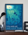 Scuba Diving Couple Poster You And Me We Got This Vintage Room Home Decor Wall Art Gifts Idea - Mostsuit