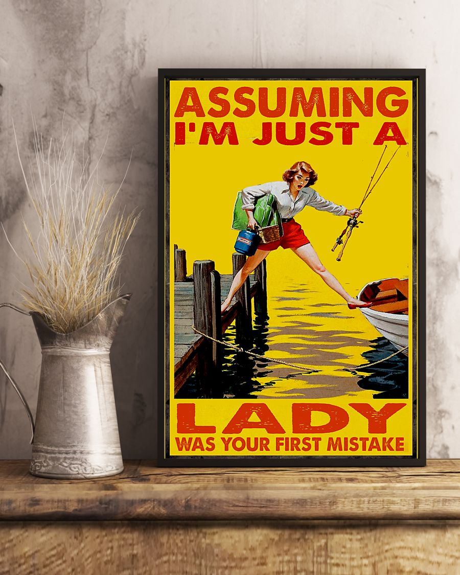 Fishing Poster Assuming I'm Just A Lady Was Your First Mistake Vintage Room Home Decor Wall Art Gifts Idea - Mostsuit