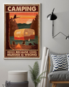 Camping Because Murder Is Wrong Poster Vintage Room Home Decor Wall Art Gifts Idea - Mostsuit