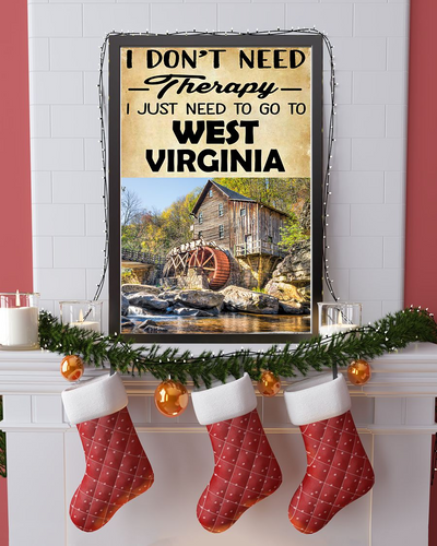 Don't Need Therapy I Just Need To Go To West Virginia Poster Vintage Room Home Decor Wall Art Gifts Idea - Mostsuit