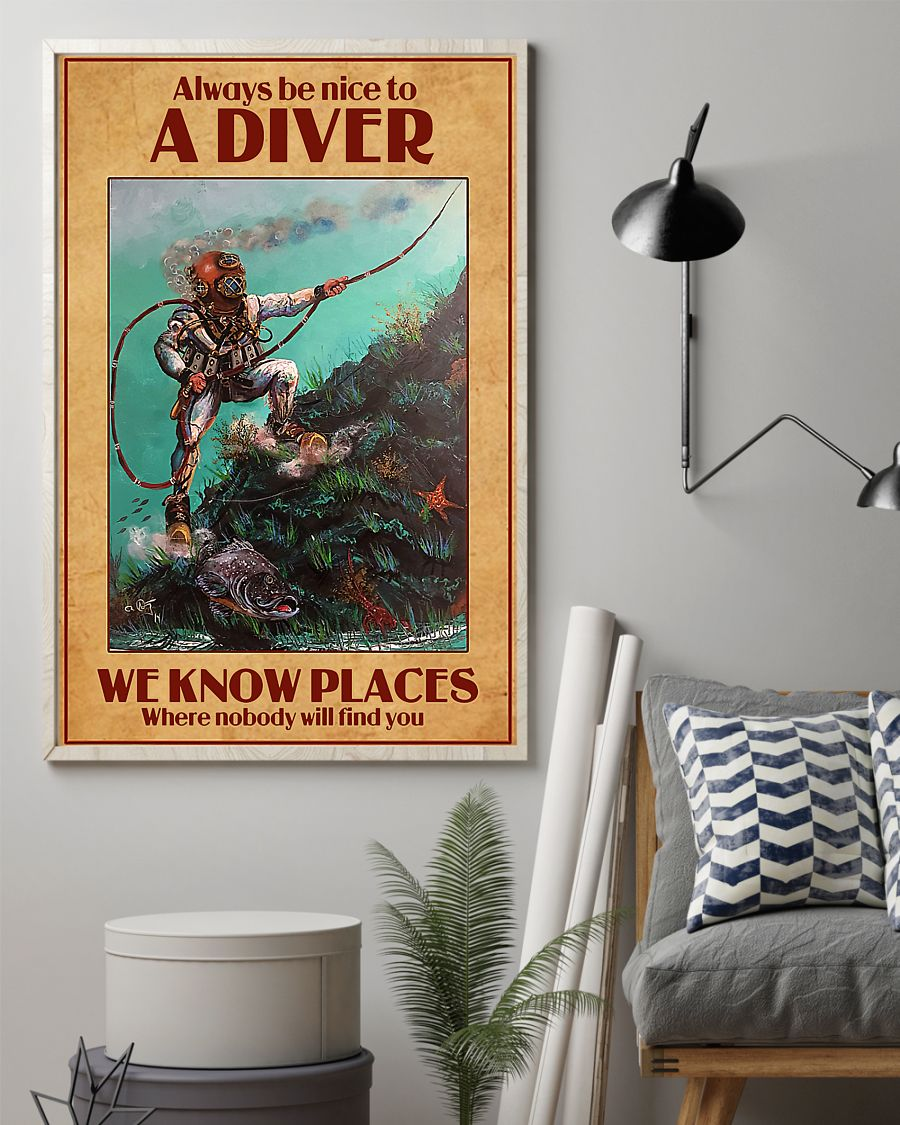 Funny Scuba Diving Poster Always Be Nice To A Diver Vintage Room Home Decor Wall Art Gifts Idea - Mostsuit