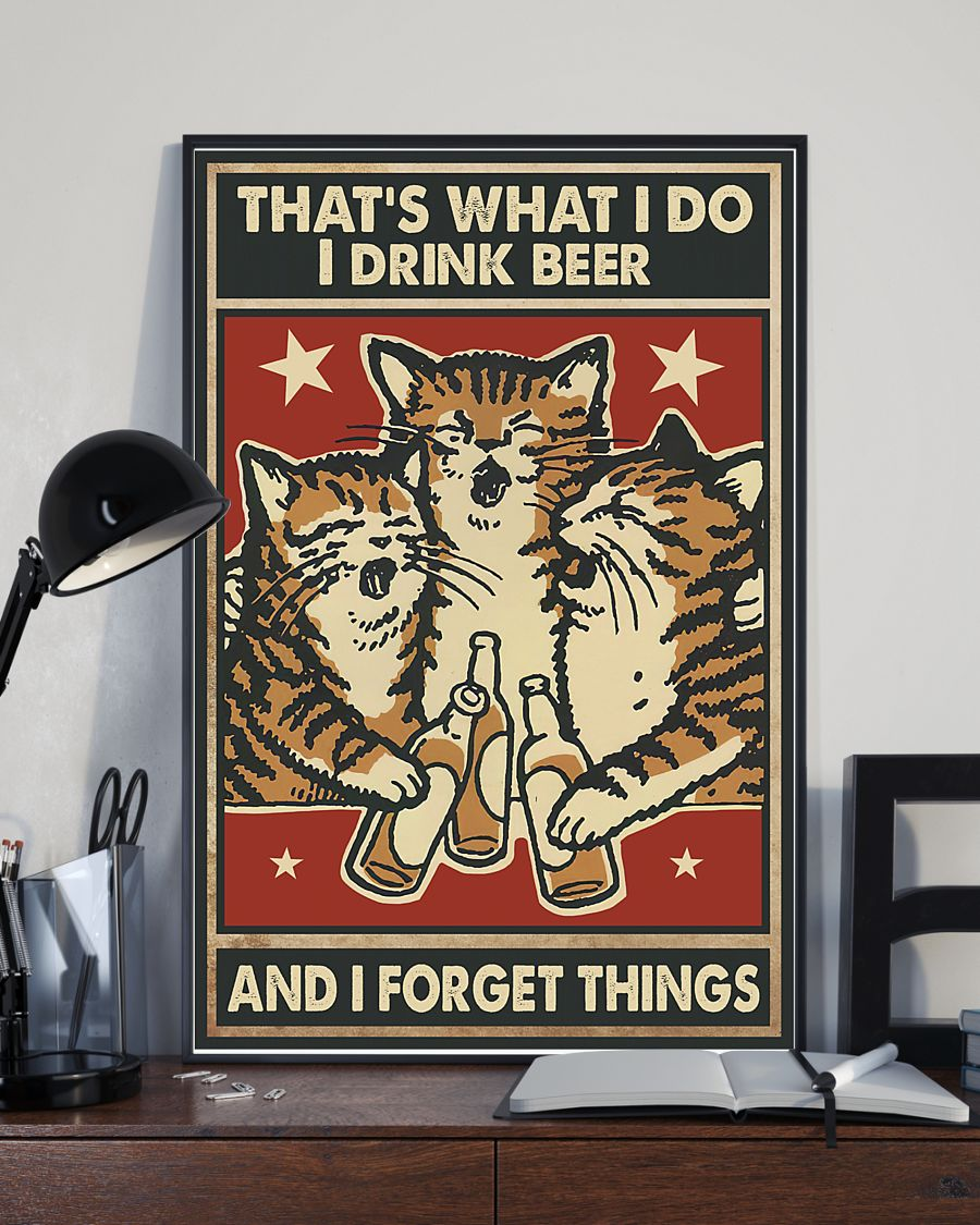 Cats Beer Poster That's What I Do I Drink Beer And I Forget Things Vintage Room Home Decor Wall Art Gifts Idea - Mostsuit