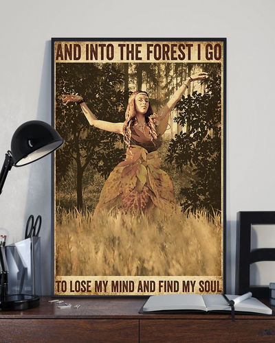 Native Girl Poster Into The Forest I Go Lose My Mind And Find My Soul Vintage Room Home Decor Wall Art Gifts Idea - Mostsuit