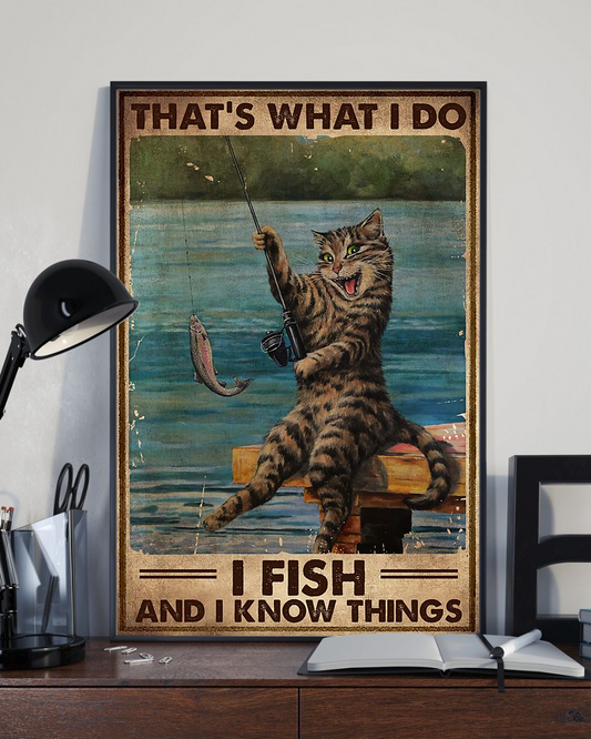 Cat Fishing Poster That's What I Do I Fish And I Know Things Vintage Room Home Decor Wall Art Gifts Idea - Mostsuit