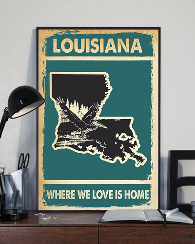 Louisiana Where We Love Is Home Poster Vintage Room Home Decor Wall Art Gifts Idea - Mostsuit