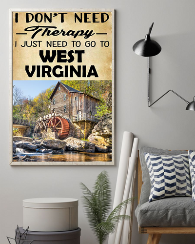 Don't Need Therapy I Just Need To Go To West Virginia Poster Vintage Room Home Decor Wall Art Gifts Idea - Mostsuit