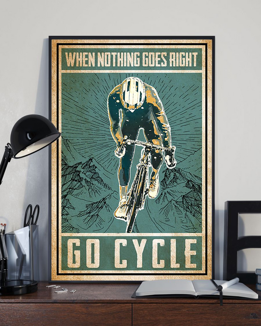 Cycling Poster When Nothing Goes Right Go Cycle Vintage Room Home Decor Wall Art Gifts Idea - Mostsuit