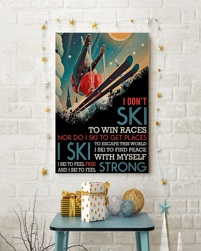 Skiing Poster I Don't Ski To Win Races I Ski To Feel Strong Vintage Room Home Decor Wall Art Gifts Idea - Mostsuit