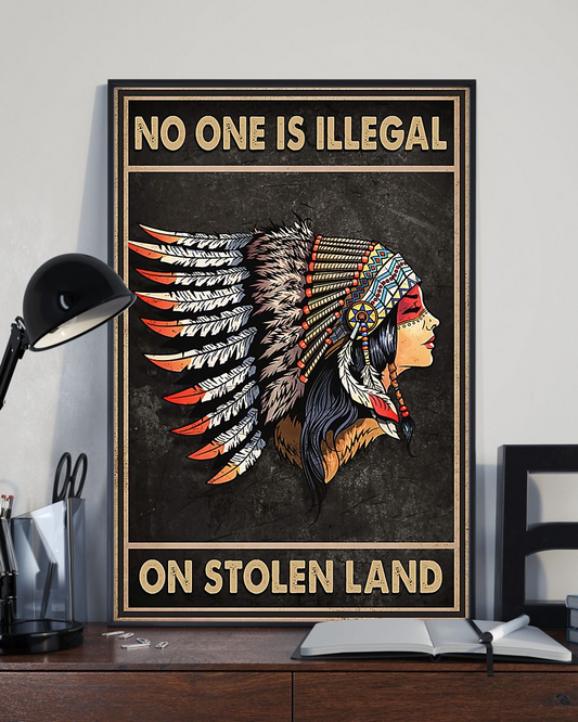 Native American Indian Girl Poster No One Is Illegal On Stolen Land Vintage Room Home Decor Wall Art Gifts Idea - Mostsuit