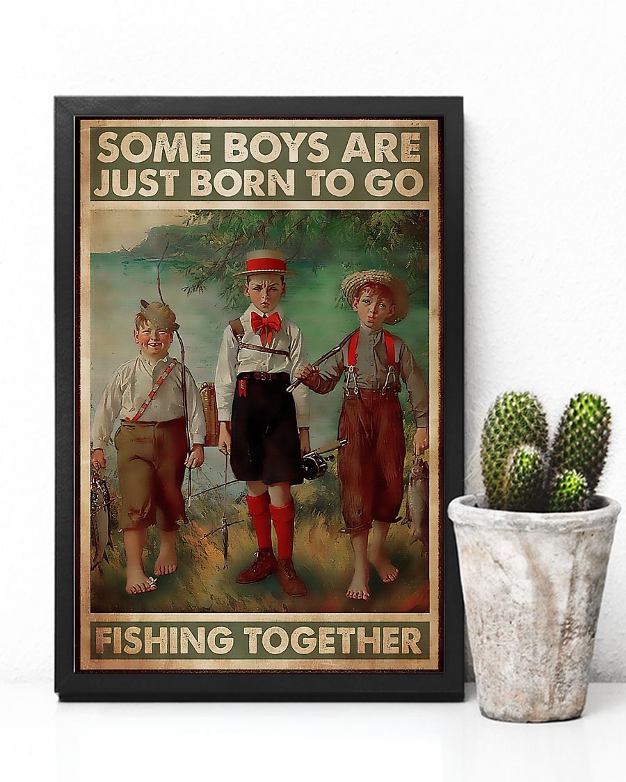 Fishing Friends Poster Some Boys Are Born To Go Fishing Together Vintage Room Home Decor Wall Art Gifts Idea - Mostsuit