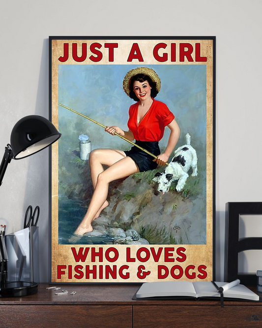 Just A Girl Who Loves Fishing And Dogs Poster Vintage Room Home Decor Wall Art Gifts Idea - Mostsuit