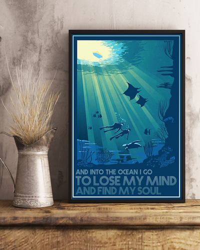 Scuba Diving Poster Into The Ocean I Go To Lose My Mind And Find My Soul Vintage Room Home Decor Wall Art Gifts Idea - Mostsuit