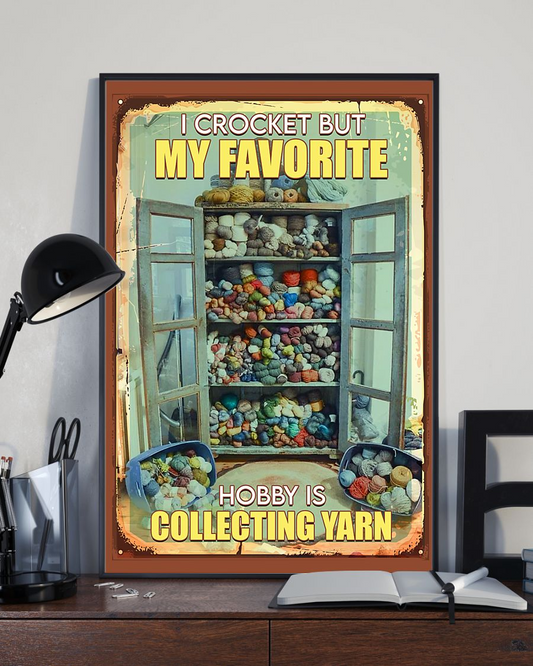 Sewing I Crocket But MY Favorite Hobby Is Collecting Yarn Poster Vintage Room Home Decor Wall Art Gifts Idea - Mostsuit