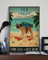 Pug Dog Loves Poster Diving Club Think Less Dive More Vintage Room Home Decor Wall Art Gifts Idea - Mostsuit