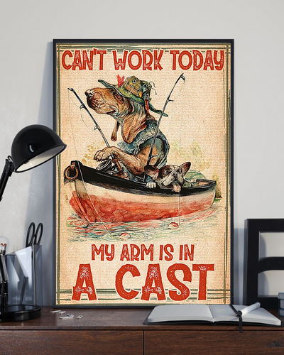 Fishing And Dog Loves Canvas Prints Can't Work Today My Arm Is In A Cast Vintage Wall Art Gifts Vintage Home Wall Decor Canvas - Mostsuit