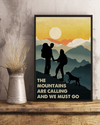 Dog Hiking Couple Canvas Prints The Mountains Are Calling And We Must Go Vintage Wall Art Gifts Vintage Home Wall Decor Canvas - Mostsuit