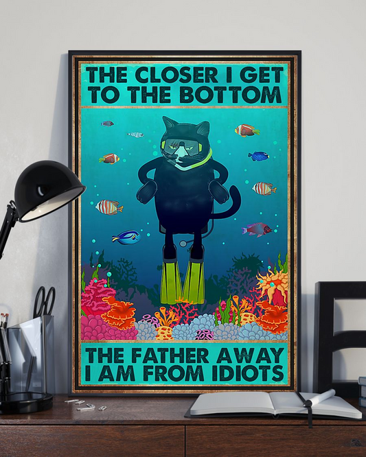 Diving Cat Poster The Closer I Get To The Bottom Vintage Room Home Decor Wall Art Gifts Idea - Mostsuit