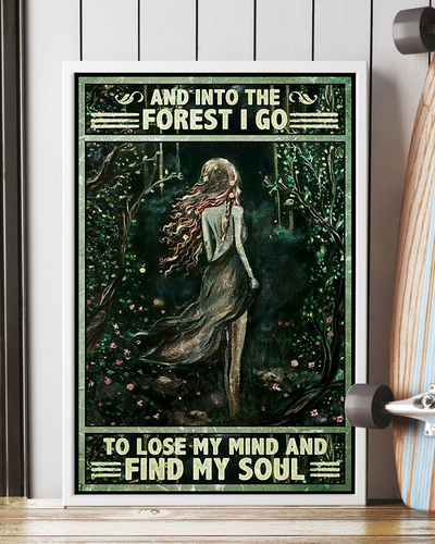 Forest Girl Poster Into The Forest I Go Lose My Mind And Find My Soul Vintage Room Home Decor Wall Art Gifts Idea - Mostsuit