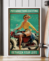 Biker Lady Motorcycle Poster Put Something Exciting Between Your Legs Vintage Room Home Decor Wall Art Gifts Idea - Mostsuit