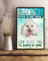 White Poodle Dog Loves Canvas Prints Look Beside You I'll Always Be There Vintage Wall Art Gifts Vintage Home Wall Decor Canvas - Mostsuit
