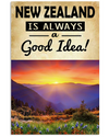 New Zealand Is Always A Good Idea Poster Vintage Room Home Decor Wall Art Gifts Idea - Mostsuit
