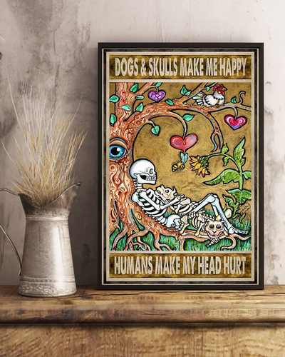 Dogs & Skulls Make Me Happy Poster Vintage Room Home Decor Wall Art Gifts Idea - Mostsuit