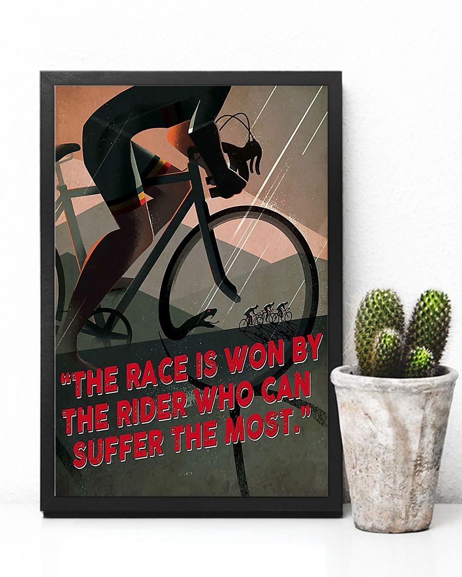 Cycling The Race Is Won By The Rider Poster Cyclist Wall Art Gift