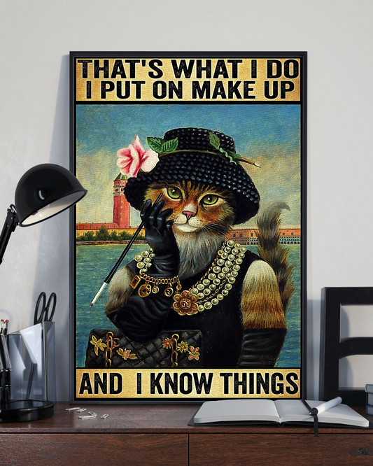 Smoking Cat Poster That's What I Do I Put On Make Up And I Know Things Vintage Room Home Decor Wall Art Gifts Idea - Mostsuit