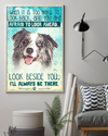 Blue Merle Collie Dog Loves Poster Look Beside You I'll Always Be There Vintage Room Home Decor Wall Art Gifts Idea - Mostsuit