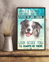 Blue Merle Collie Dog Loves Poster Look Beside You I'll Always Be There Vintage Room Home Decor Wall Art Gifts Idea - Mostsuit