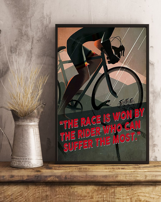 Cycling The Race Is Won By The Rider Poster Cyclist Wall Art Gift