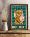 Tiger Nice Butt Funny Poster Tigers Loves Vintage Room Home Decor Wall Art Gifts Idea - Mostsuit