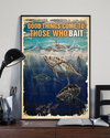 Fishing Poster Good Things Come To Those Who Bait Vintage Room Home Decor Wall Art Gifts Idea - Mostsuit