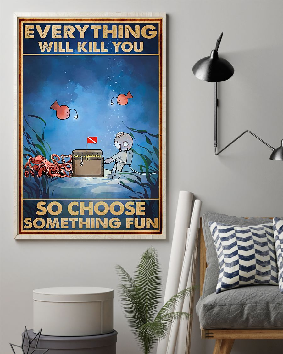Scuba Diving Canvas Prints Everything Will Kill You So Choose Something Fun Vintage Wall Art Gifts Vintage Home Wall Decor Canvas - Mostsuit