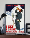 Skiing Alcohol Canvas Prints That's What I Do I Ski I Drink And I Know Things Vintage Wall Art Gifts Vintage Home Wall Decor Canvas - Mostsuit