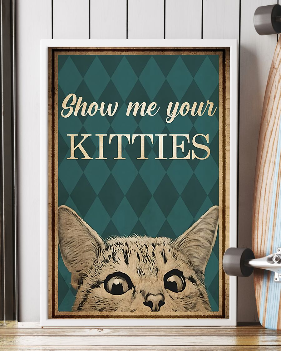 Cat Loves Show Me Your Kitties Poster Vintage Room Home Decor Wall Art Gifts Idea - Mostsuit