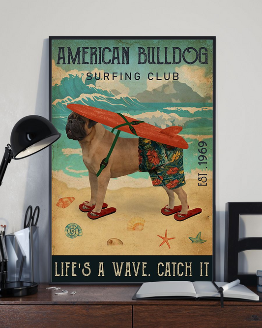 Surfing Club American Bulldog Poster Life's A Wave Catch It Vintage Room Home Decor Wall Art Gifts Idea - Mostsuit