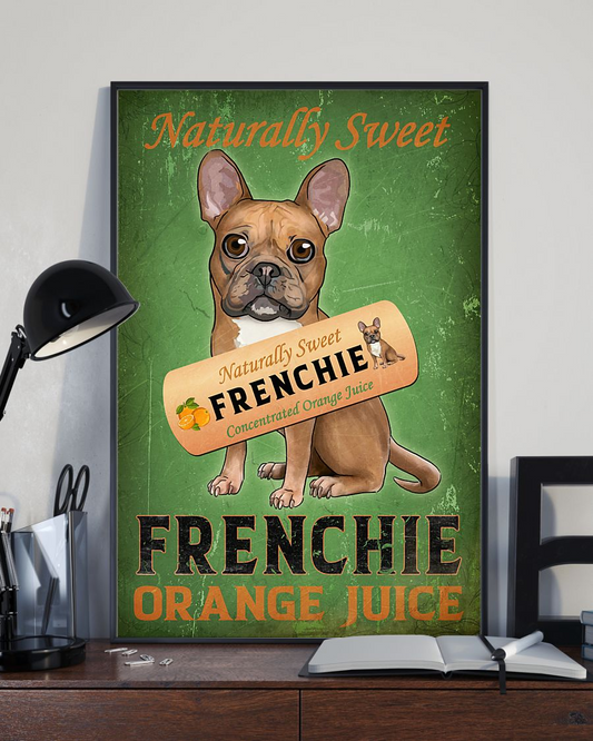 French Bulldog Poster Naturally Sweet Frenchie Orange Juice Vintage Room Home Decor Wall Art Gifts Idea - Mostsuit
