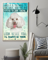 White Poodle Dog Loves Canvas Prints Look Beside You I'll Always Be There Vintage Wall Art Gifts Vintage Home Wall Decor Canvas - Mostsuit